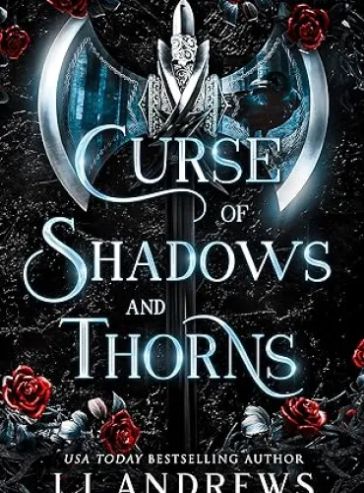 Curse of Shadows and Thorns: A Dark Fantasy Romance (The Broken Kingdoms Book 1)