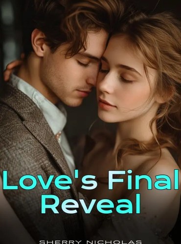 Love’s Final Reveal by Sherry Nicholas