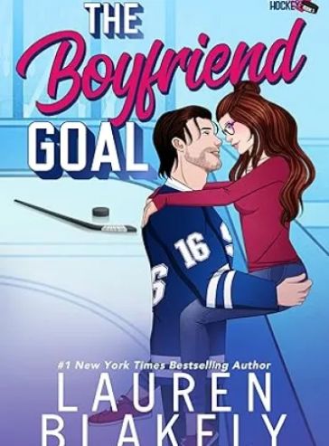 The Boyfriend Goal (Love and Hockey Book 1)