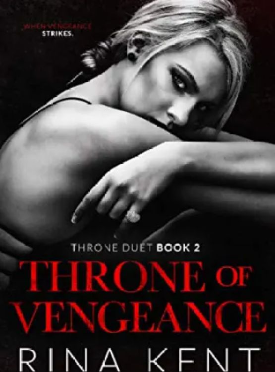 Throne of Vengeance: An Arranged Marriage Mafia Romance (Throne Duet Book 2)