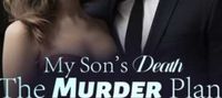 My Son’s Death: The Murder Plan of My Husband’s First Love